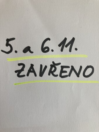Z důvodu nemoci bude 5. A 6.11. ZAVŘENO