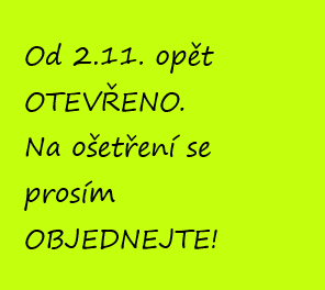 Ordinace od 2.11. opět OTEVŘENA!